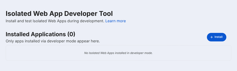chrome://iwa-dev 화면: Isolated Web App Developer Tool, Installed Applications, Install 버튼